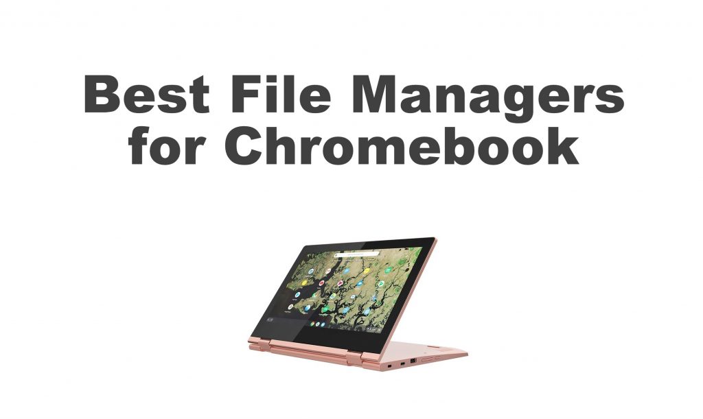 Best File Managers for Chromebook