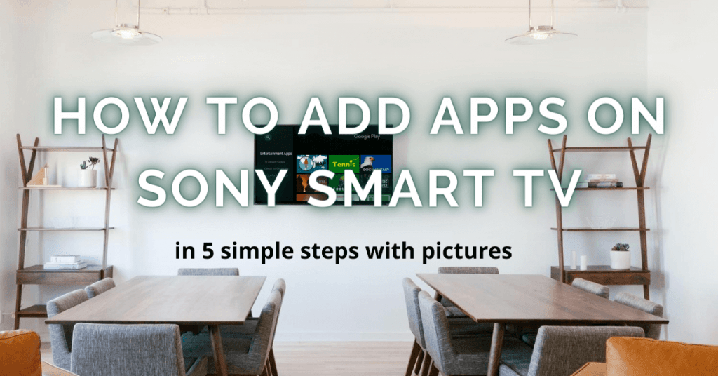 How To Add Apps On Sony Smart TV?