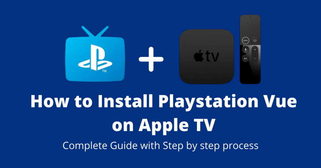How to install playstation vue on Apple TV