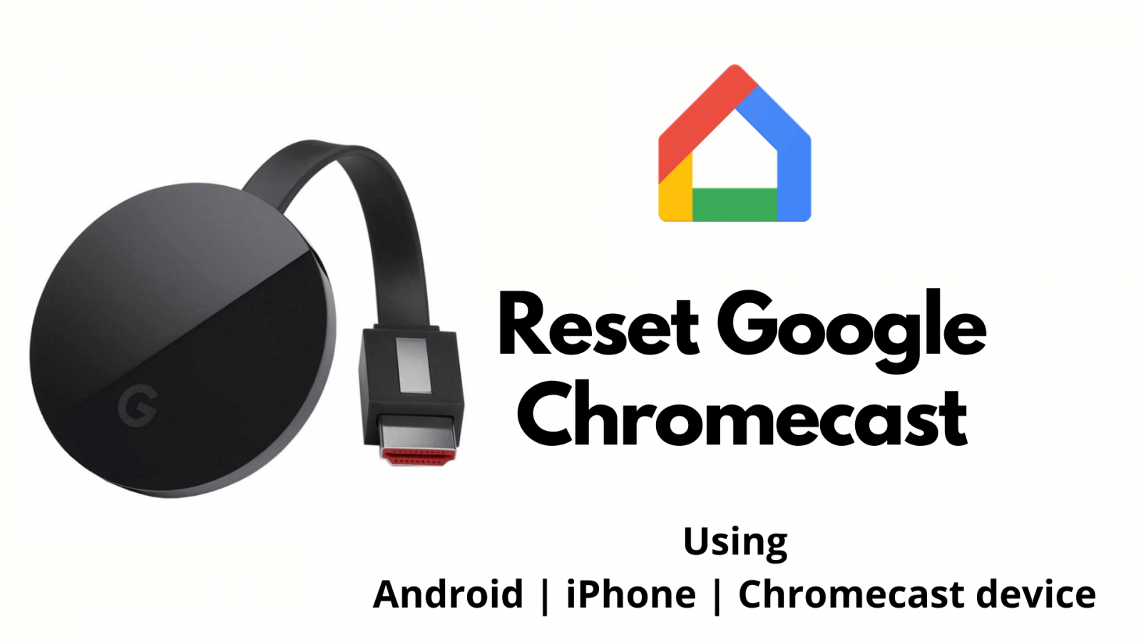 How To Reset Chromecast to Factory Settings [21 Ways] - TechPlip