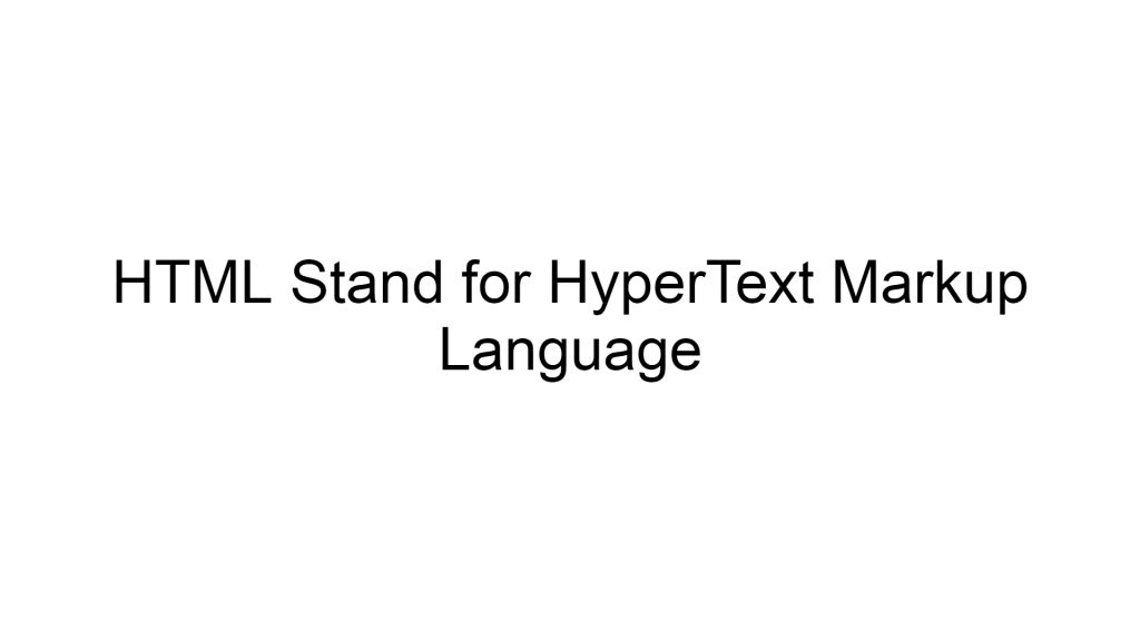 What does HTML stand for