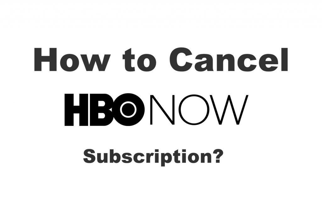 Cancel HBO Now Subscription
