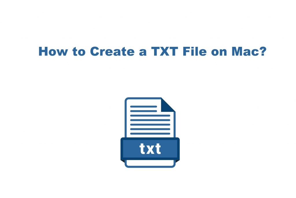 How to Create a TXT File on Mac
