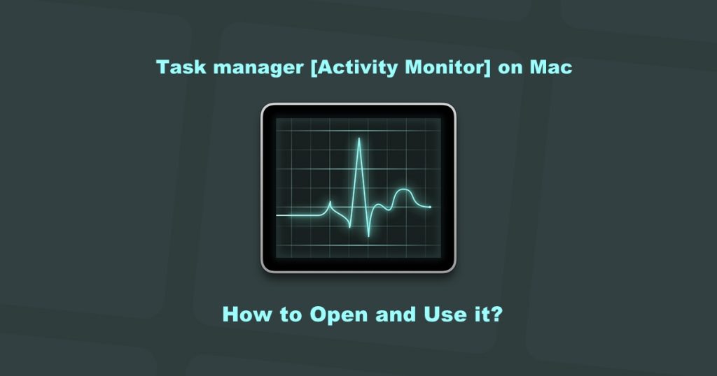 How to Open Task Manager on Mac