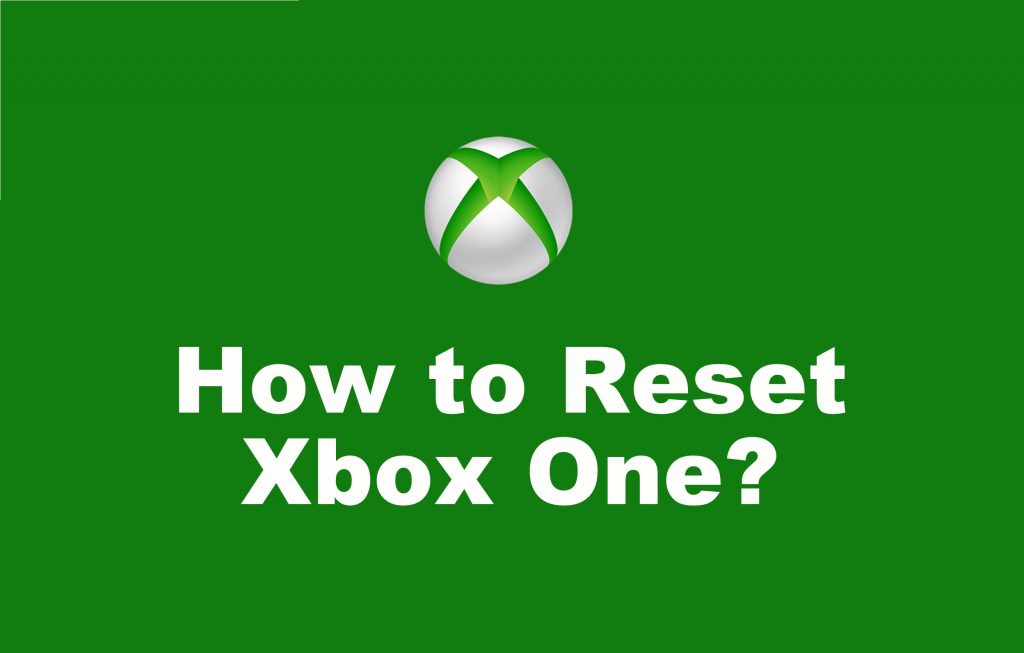 How to Reset Xbox One