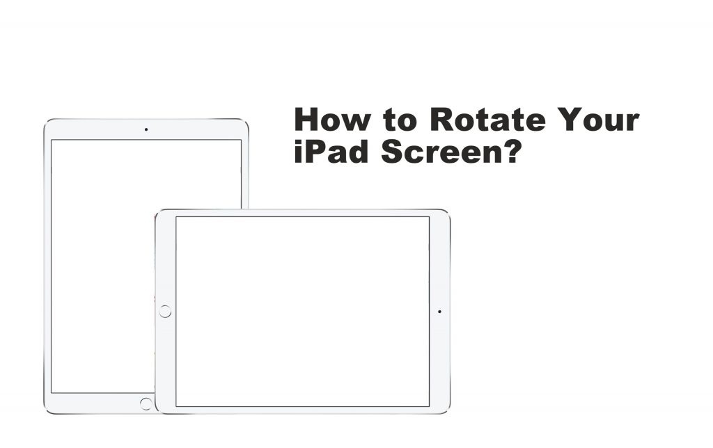 How to Rotate iPad Screen