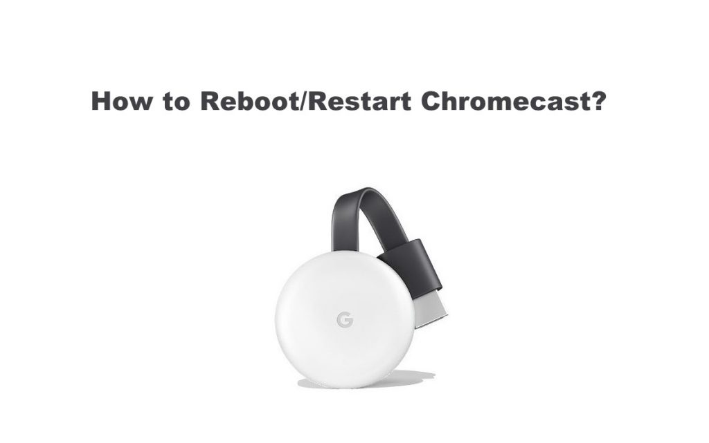 How to restart Chromecast