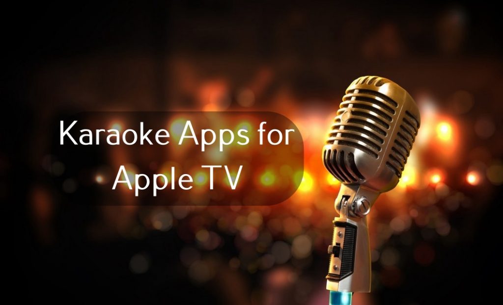 Karaoke Apps for Apple TV
