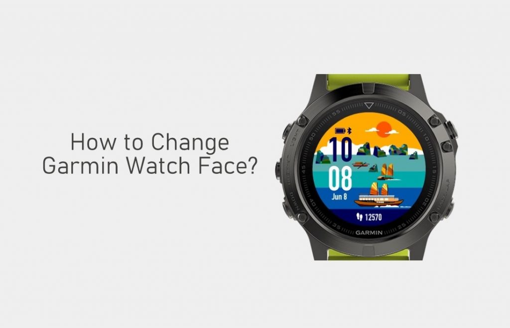 How to Change Garmin Watch Face