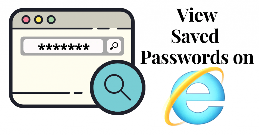 View Saved Passwords in Internet Explorer
