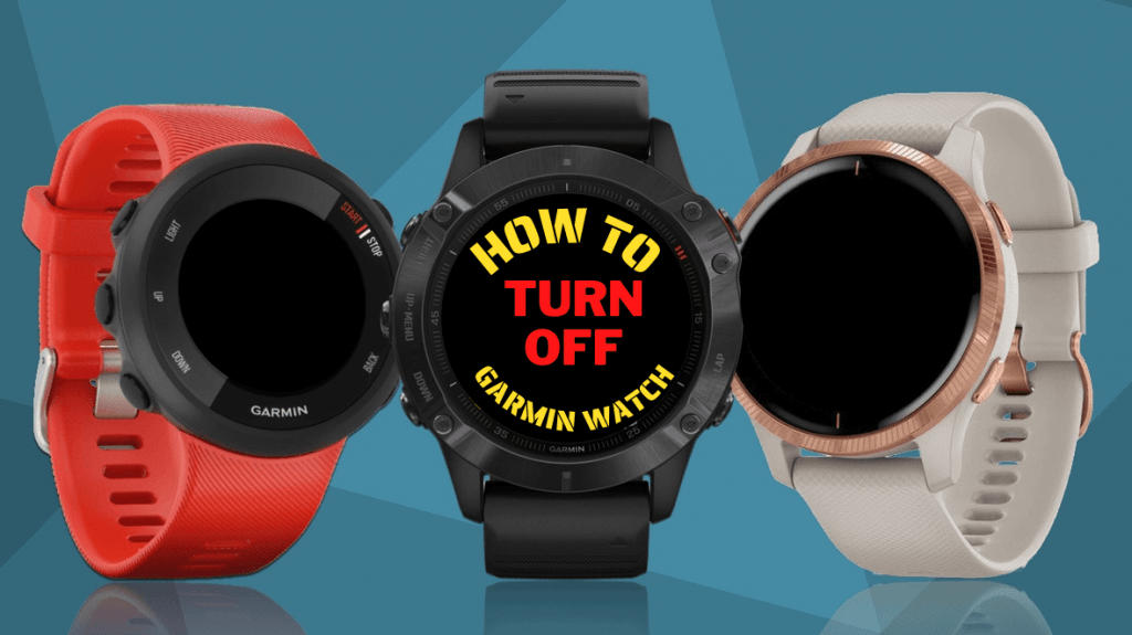 How to Turn Off Garmin Watch