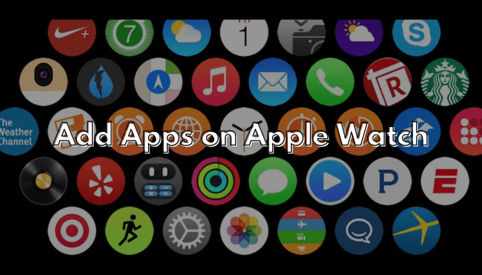 How to Add Apps to Apple Watch