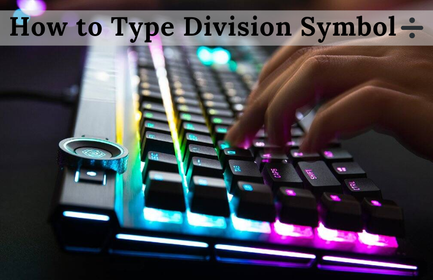 How to Type Division Symbol (2)