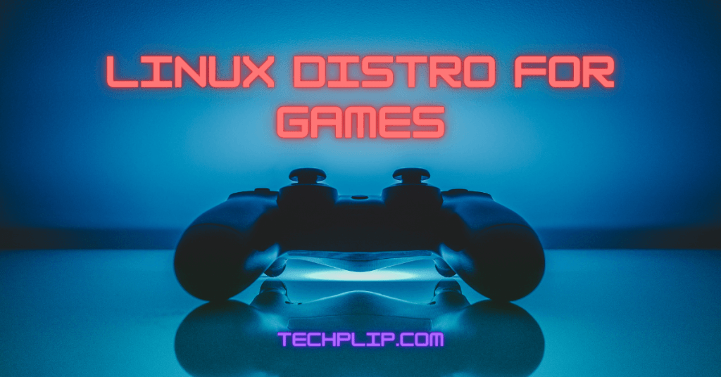 Linux Distro for Games