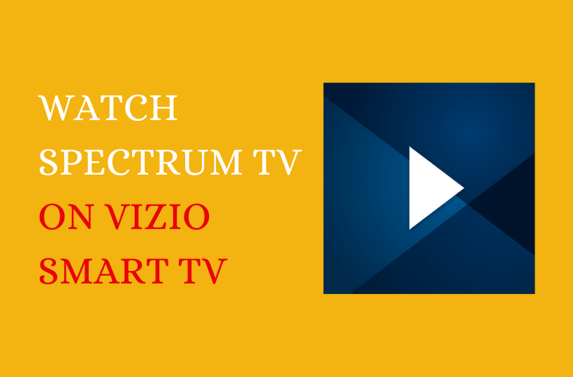 Spectrum TV on Vizio Smart TV