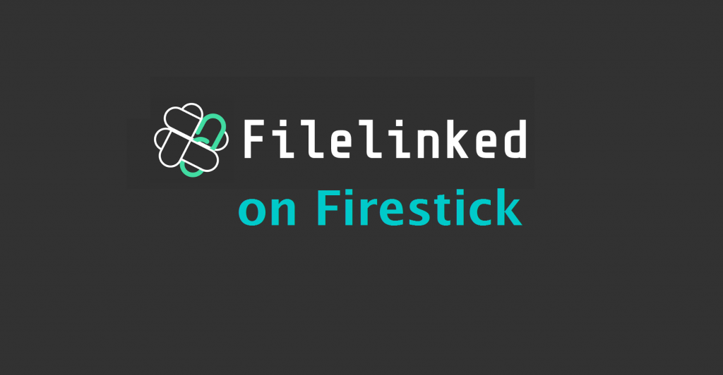 FileLinked on Firestick