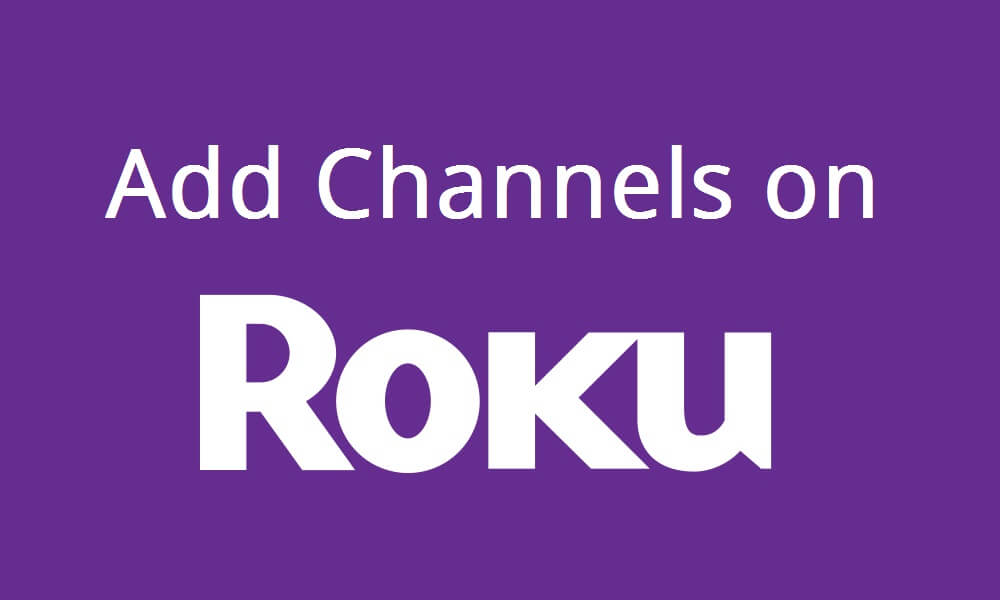 how to add channels on roku