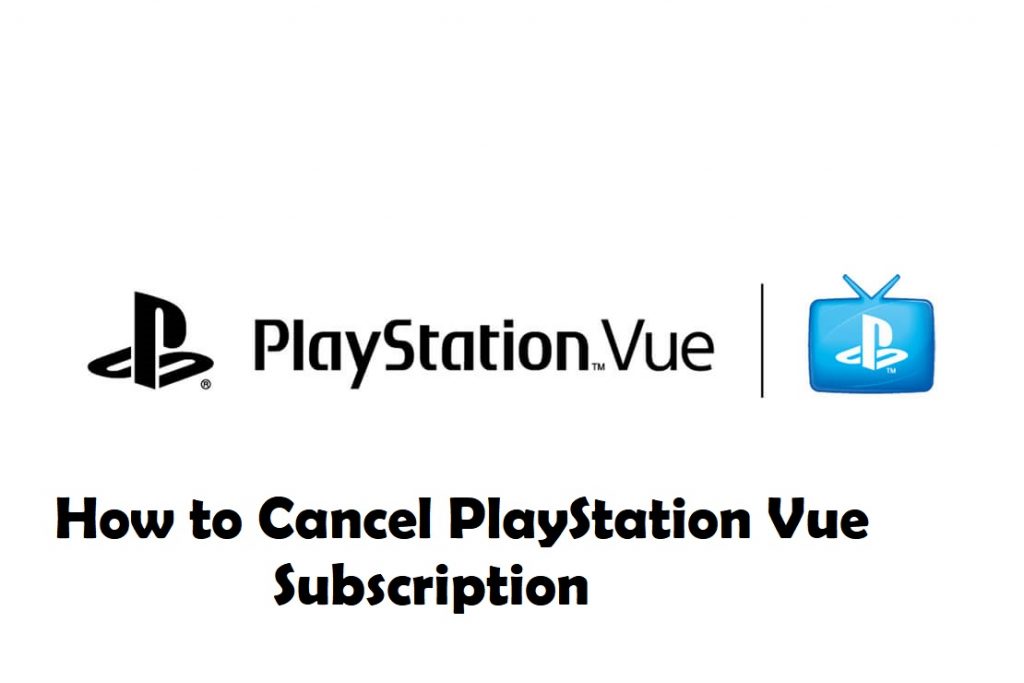 How to Cancel PlayStation Vue
