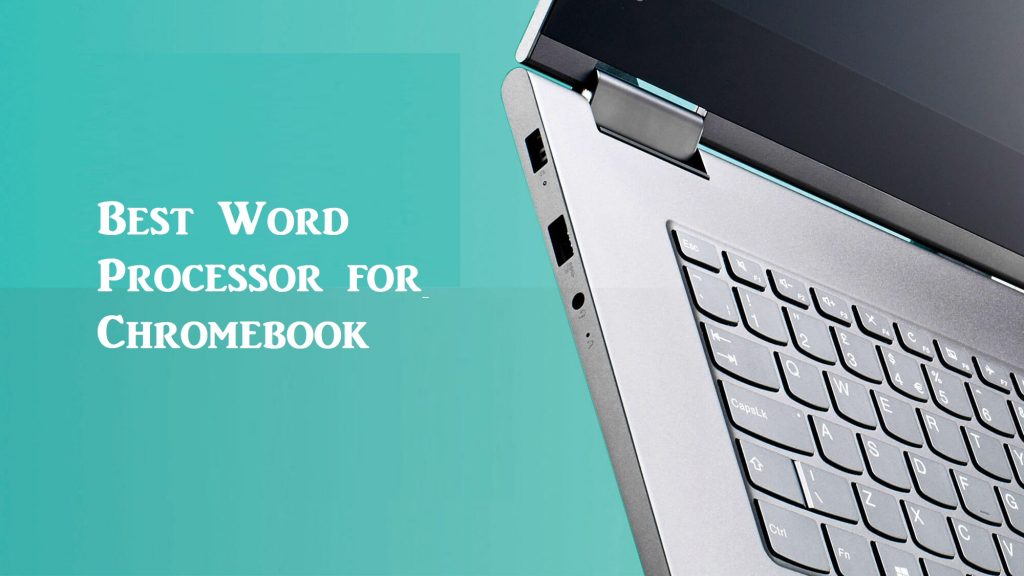 Word Processor for Chromebook