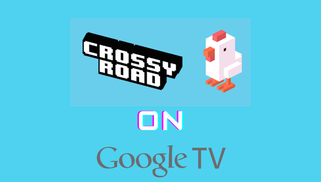Crossy Road on Google TV