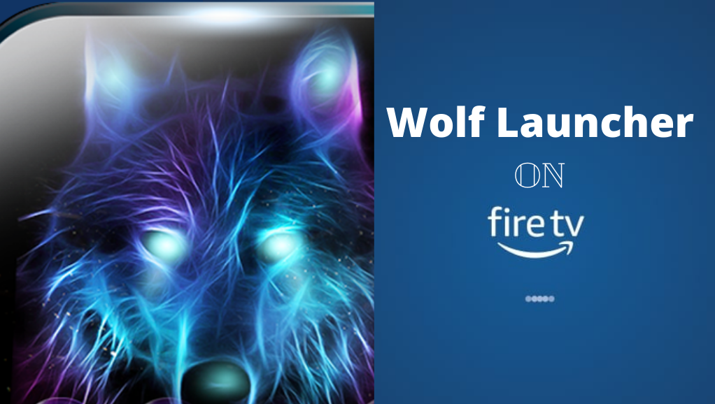 Wolf Launcher on Fire TV