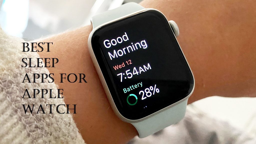 Best Sleep Apps for Apple Watch