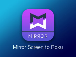 Screen Mirror to Roku