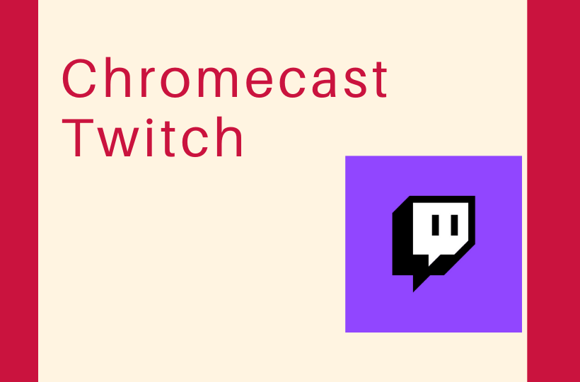 Chromecast Twitch