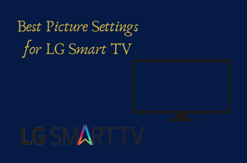 Best Picture Settings for LG Smart TV