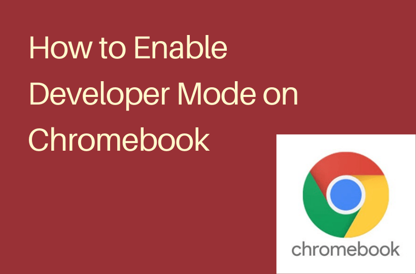 How to Enable Developer Mode on Chromebook