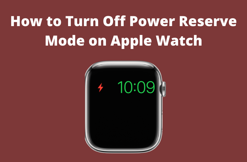 How to Turn Off Power Reserve on Apple Watch