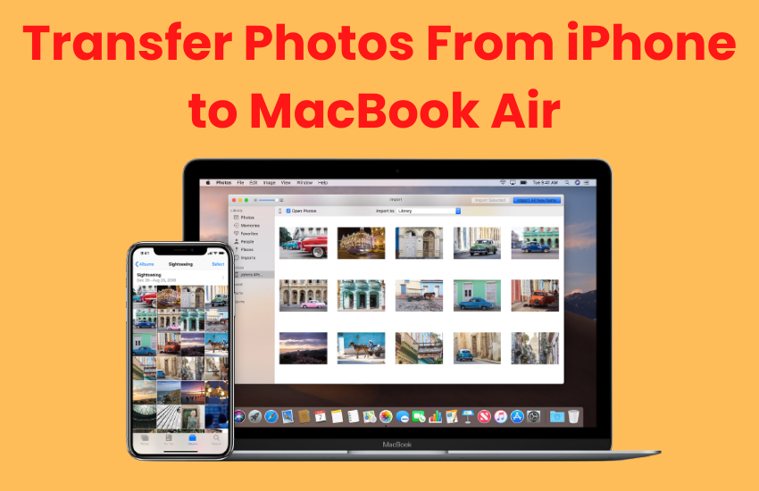 How to Transfer Photos From iPhone to MacBook Air