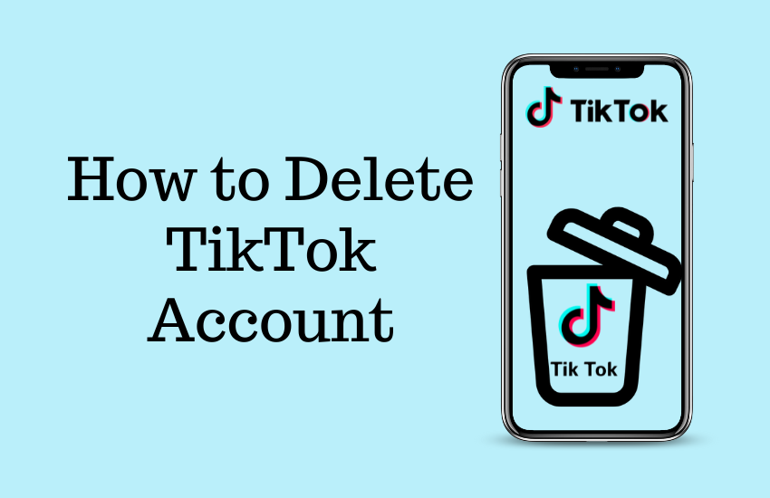 Delete TikTok Account
