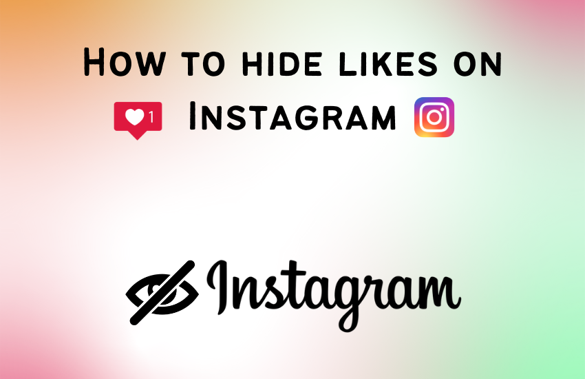 hide likes on Instagram