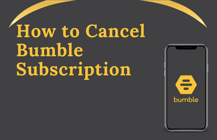 Cancel Bumble Subscription