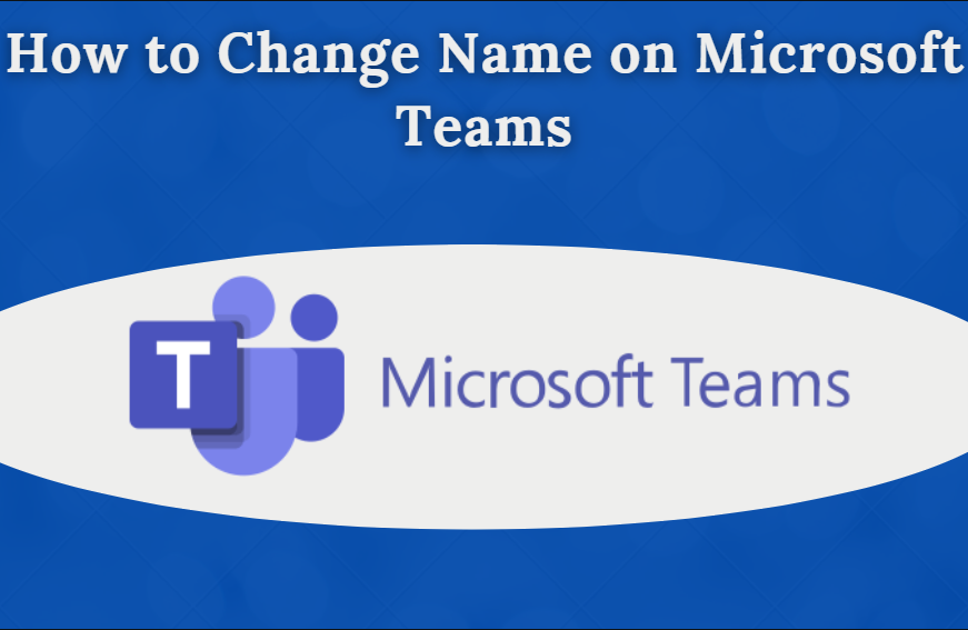 How to change name on Teams