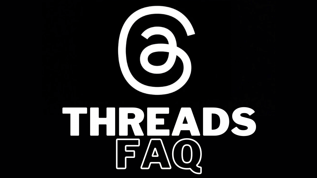 Threads FAQ